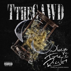 03. When the Time’s Right (prod. by Classix)