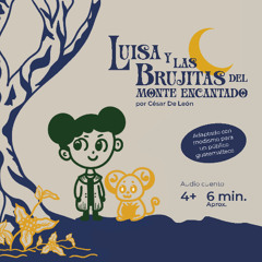 Cuento: Luisa y las brujitas del monte encantado