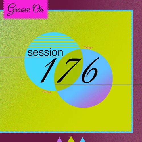 Groove On: Session 176