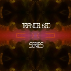 Trancel8ed  (Festival Mix)
