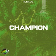 Champion - Runkus (Smartkid Records)
