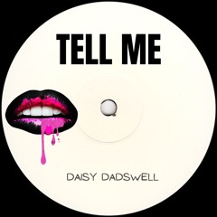 Daisy Dadswell - Tell Me