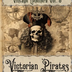 read victorian pirates: vintage ephemera vol. 8 (vintage victorian eph