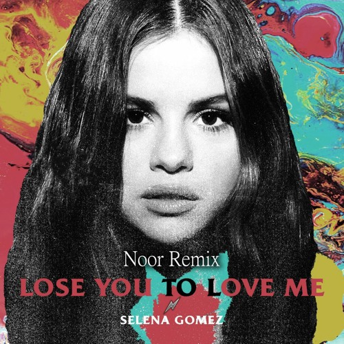 Selena Gomez - Lose You To Love Me (Noor Remix)