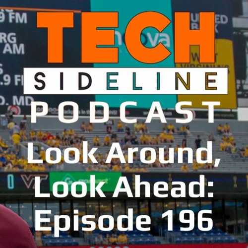Look Around, Look Ahead: Tech Sideline Podcast 196