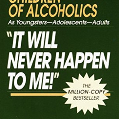 Get EPUB 📌 'It Will Never Happen to Me!' Children of Alcoholics: As Youngsters - Ado