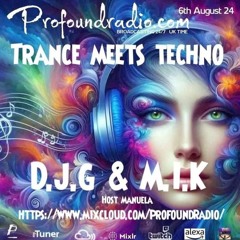 D.J.G. & M.I.K! @ Profound Radio 06.08.2024