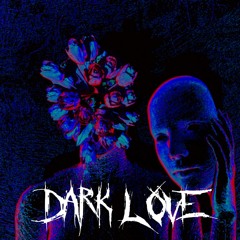 DARK LOVE