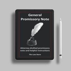 General Promissory Note: Attorney Drafted Promissory Note And Helpful Instructions. Free Readin