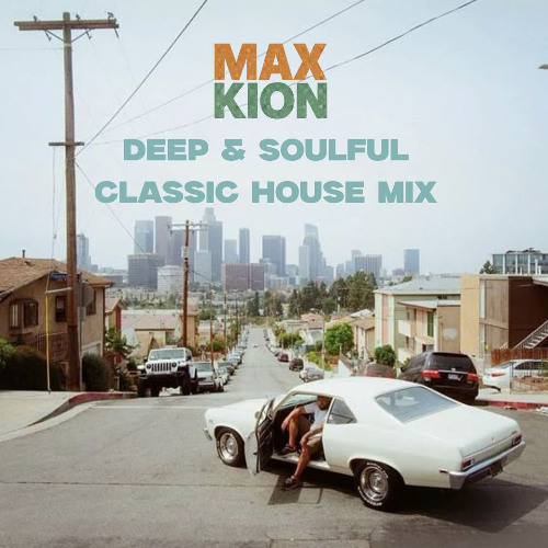 Deep & Soulful Classic House Mix