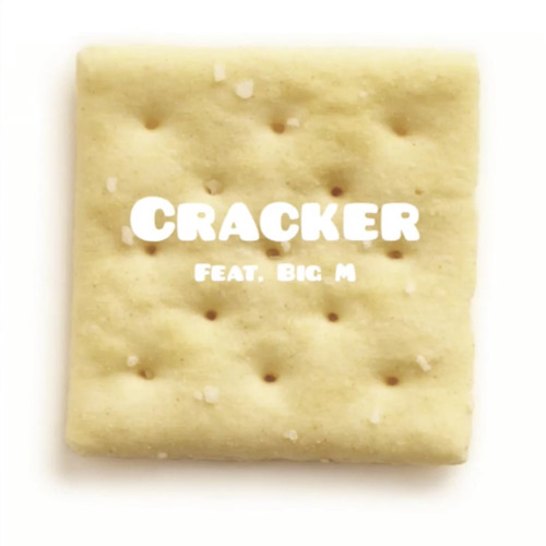 Cracker (feat. Big M)