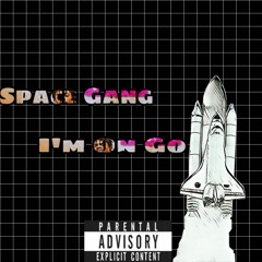 Space- I'm On Go (Prod. By @thatsphantom)