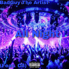 All Night (Feat. C3) Prod. Fliptunes Music