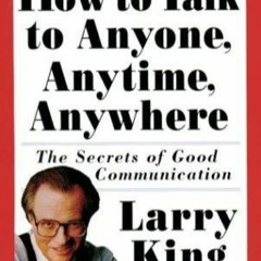[PDF] How To Talk To Anyone, Anytime, Anywhere The Secrets Of Good