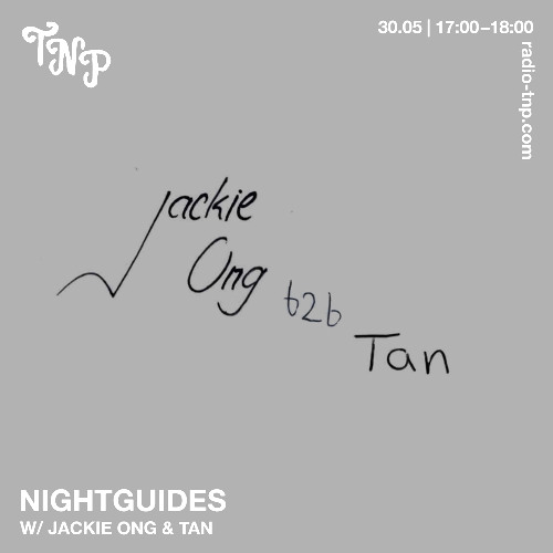 Nightguides w/ Jackie Ong & Tan