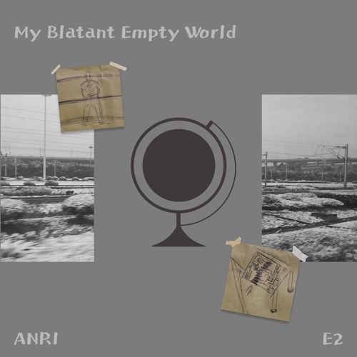 My Blatant Empty World (feat. ANRI)