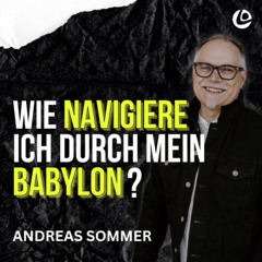 Glauben im modernen Babylon | Pastor Andreas Sommer