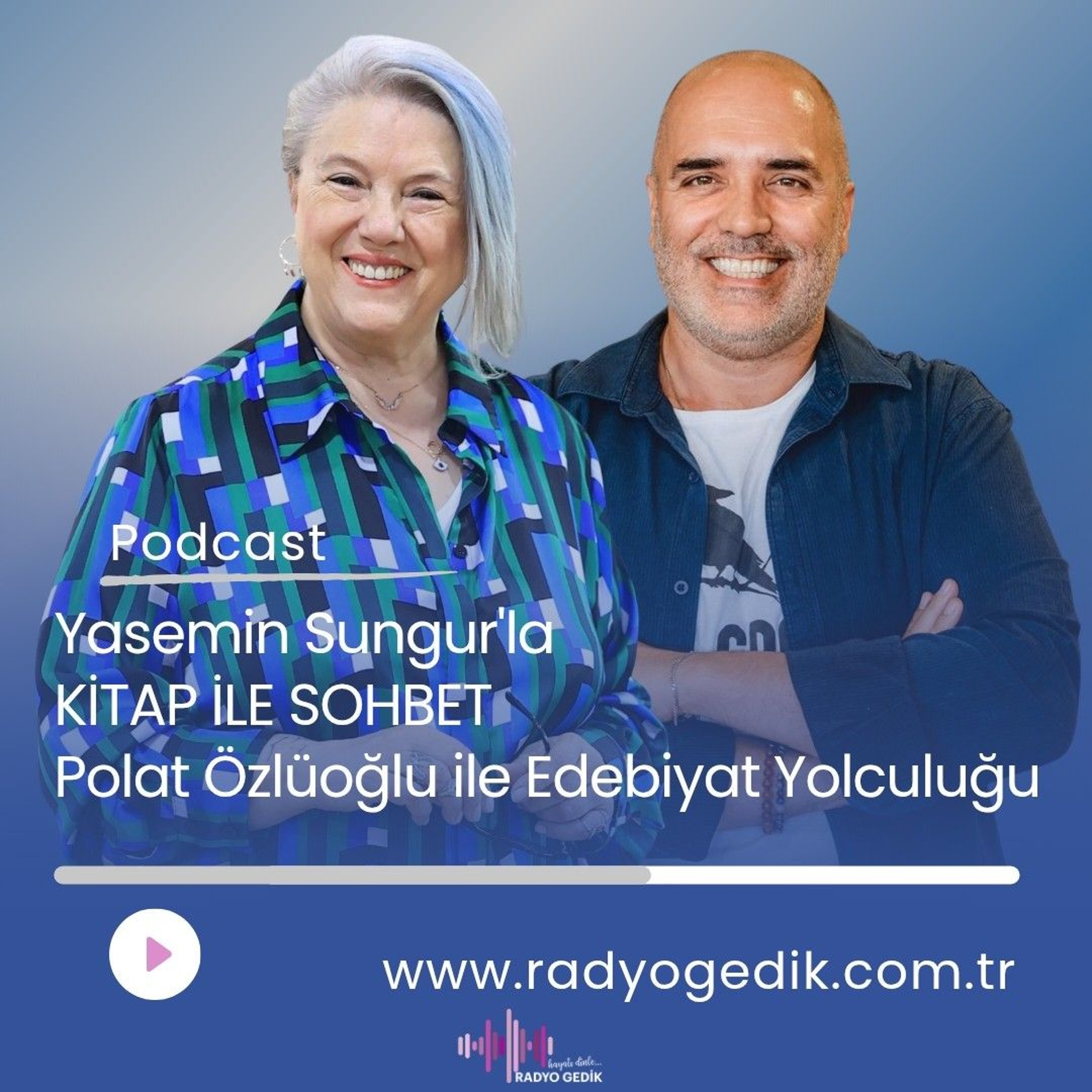 Yasemin Sungur'la Kitap ile Sohbet-Polat Özlüoğlu ile Edebiyat Yolculuğu episode artwork