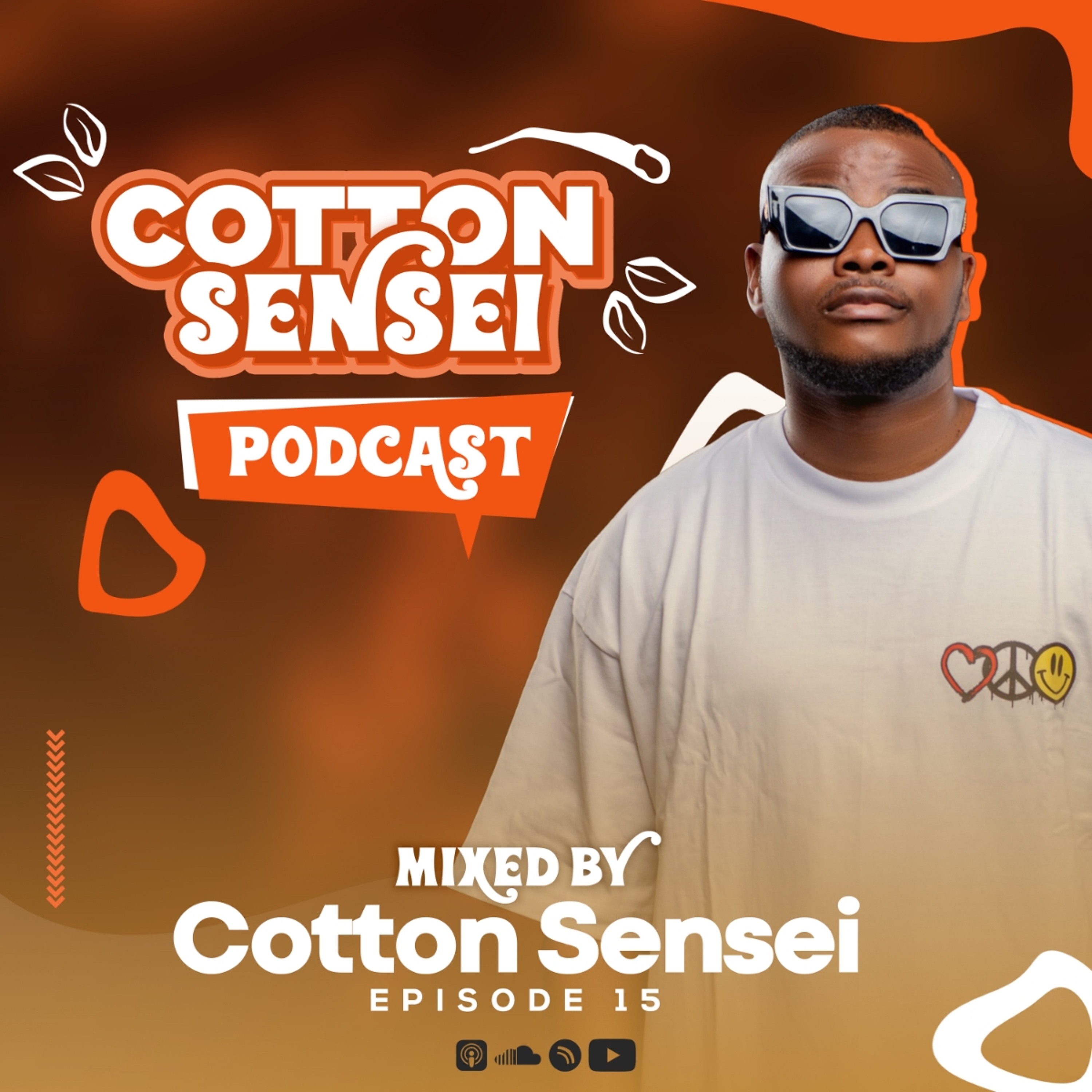 Cotton Sensei Podcast - Episode 15 (Mixed By Cotton Sensei) episode artwork
