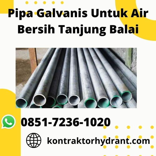 TERPERCAYA, 0851-7236-1020 Pipa Galvanis Untuk Air Bersih Tanjung Balai