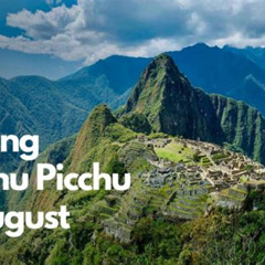 Best Machu Picchu Temperature August Tours Review