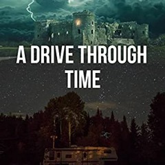 [DOWNLOAD] EPUB 📜 A Drive through Time by  Andrei Saygo EBOOK EPUB KINDLE PDF