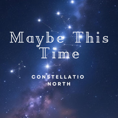 Maybe This Time(Indie Version)