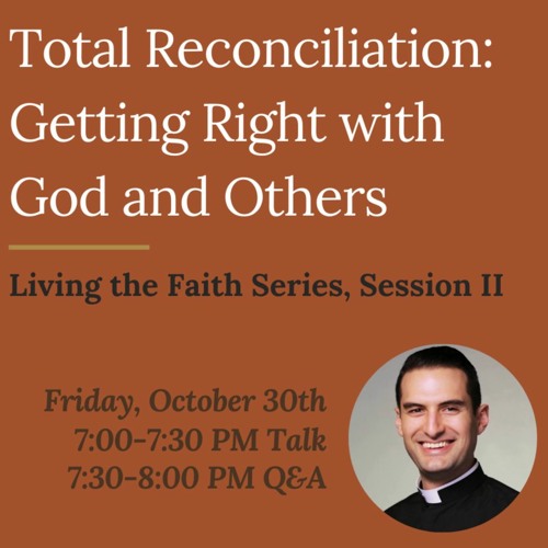 Living The Faith II: Total Reconciliation