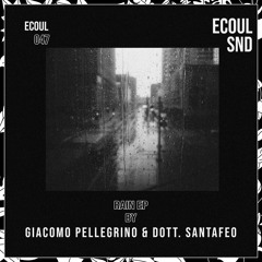 Premiere: Giacomo Pellegrino & Dott. Santafeo – Rain 2 [ECOUL047]