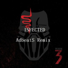Sickick - Infected (AdbeatS Remix)