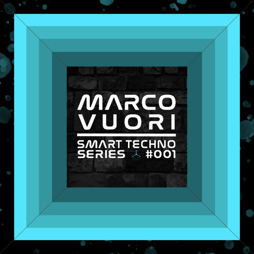 Marco Vuøri - Smart Techno Series #001