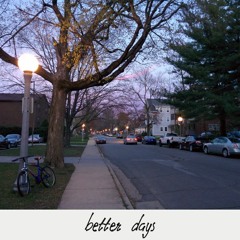 better days