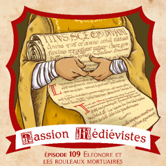 Épisode 109 - Éléonore et les rouleaux mortuaires