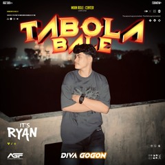 RYAN A - TABOLA BALE ( DIVA ) #GOGONNN