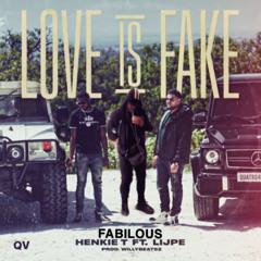 Fabilous x Henkie T & Lijpe - Love is Fake (prod. Willybeatsz)