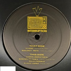 "Bad Boy" Pete :: We All Win :: Interruption 006 [Vinyl & Digital]