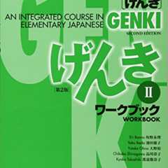 free KINDLE 📘 Genki: An Integrated Course in Elementary Japanese, Workbook 2, 2nd Ed