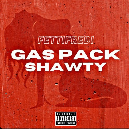 GASPACK SHAWTY (Prod.fettifreddi)