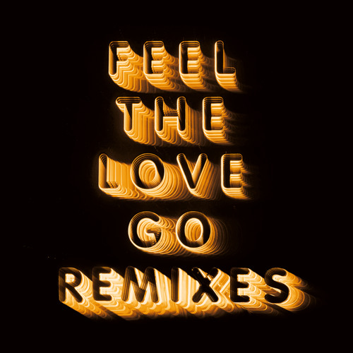 Feel The Love Go (Whatever/Whatever Remix by Justin Strauss & Bryan Mette)