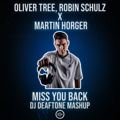 Miss You Back (DJ Deaftone Mashup)[FREE DOWNLOAD]
