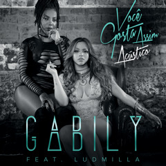 Você Gosta Assim (Acústico) [feat. Ludmilla]