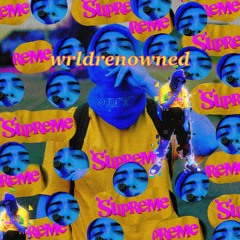 wrldrenowned (PROD. Fony Wallace X OttoXL)