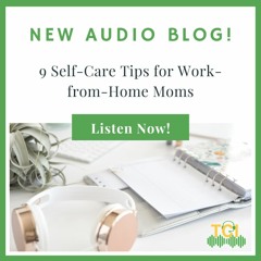9 Self-Care Tips for Work-from-Home Moms