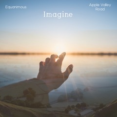 Equanimous, Apple Valley Road - Imagine