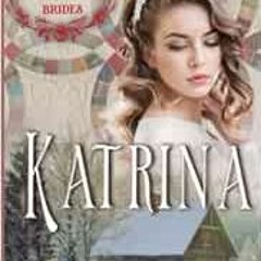 VIEW [KINDLE PDF EBOOK EPUB] Katrina: Christmas Quilt Brides Book 5 by Annee Jones,V. McKevitt 📍