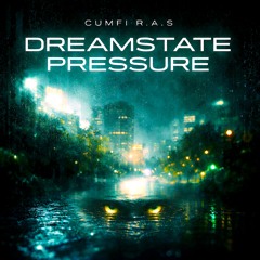 Dreamstate Presure