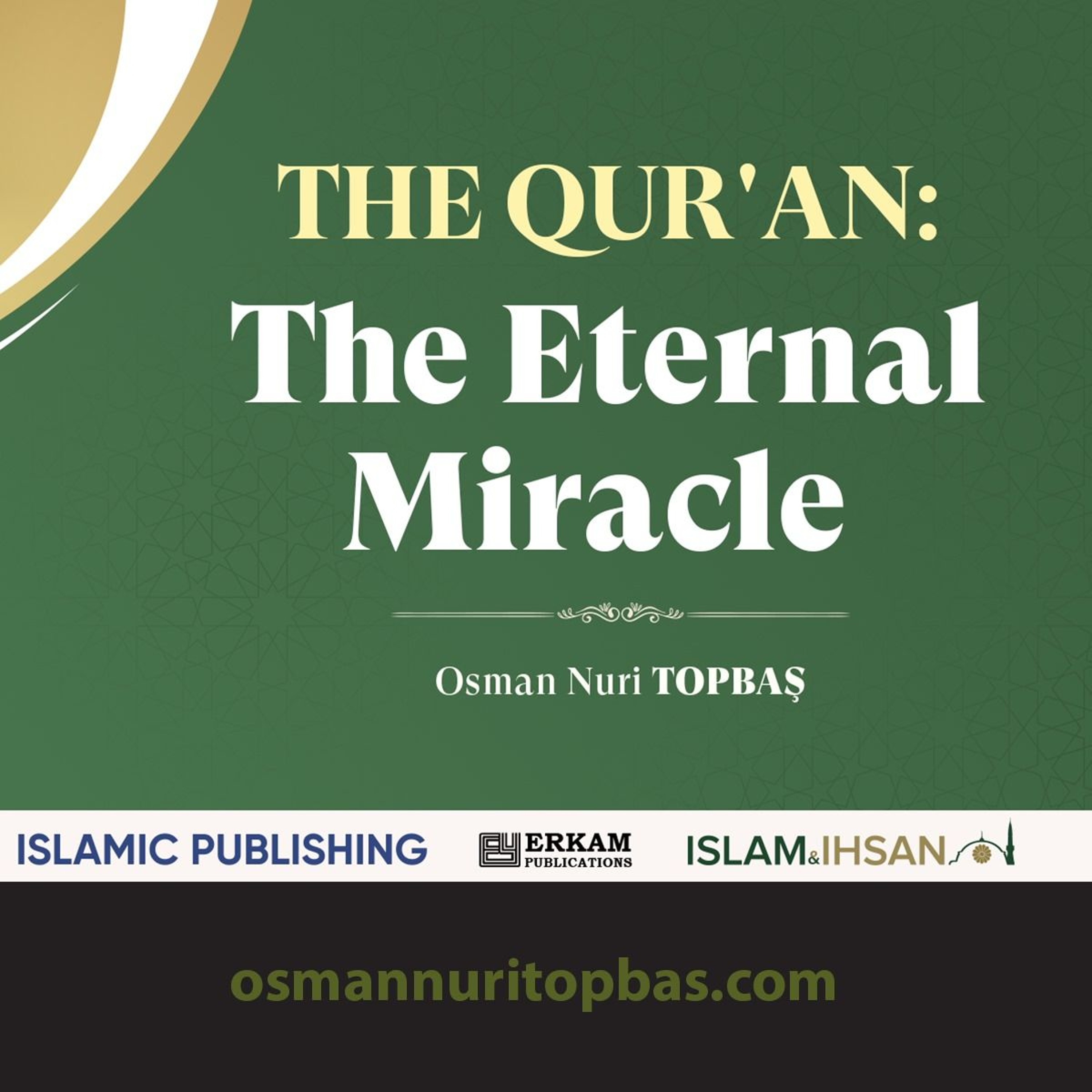 THE QUR’AN The Eternal Miracle (Audio Book) - Osman Nuri Topbaş