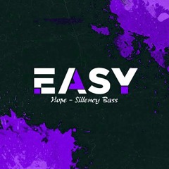Hope & Sillency Bass - Easy (Original Mix) Free Download
