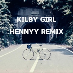 Kilby Girl - Backseat Lovers (Hennyy Remix) |FREE DOWNLOAD|