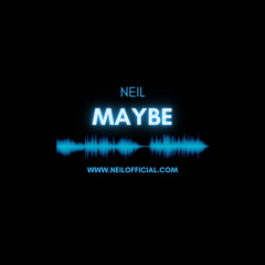 NEIL - Maybe (Demo) (Prod. By 30TRIP)